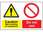 Caution men working on equipment, do not use sign.