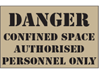 Danger confined space, authorised personnel only heavy duty stencil