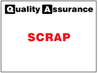 Scrap quality assurance sign