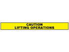 Caution, lifting operations barrier tape