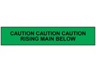Caution rising main below tape.