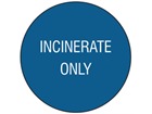 Incinerate only symbol and text safety label.