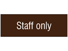 Staff only, engraved sign.