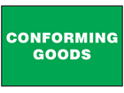 Conforming goods sign.