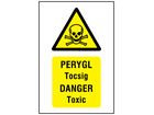 Pergyl Tocsig, Danger Toxic. Welsh English sign.