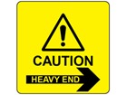 Caution heavy end, arrow right label.