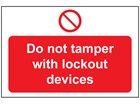 Do not tamper with lockout devices sign.