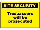 Trespassers will be prosecuted sign