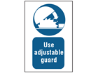 Use adjustable guard symbol and text safety sign.