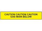 Caution gas main below tape.