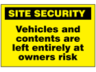 Vehicles and contents are left entirely at owners risk sign