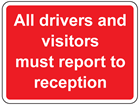 All drivers and visitors must report to reception sign