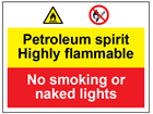 Petroleum spirit highly flammable, no smoking or naked flames safety sign.