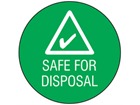 Safe for disposal symbol and text safety label.