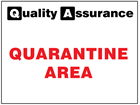 Quarantine area quality assurance sign