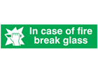 In case of fire break glass, mini safety sign.