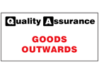 Goods outwards quality assurance sign