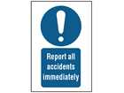 Report all accidents immediately symbol and text safety safety sign.