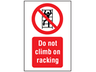 Do not climb on racking symbol and text safety sign.