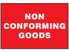 Non conforming goods sign.