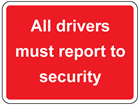All drivers must report to security sign