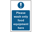 Please wash only food equipment here safety sign.