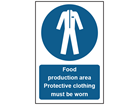 Food production area. Protective clothing must be worn safety sign.