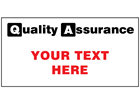Custom printed quality assurance signs, 150mm x 300mm