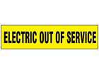 Electric Out of Service label