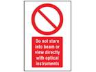 Do not stare into beam or view directly with optical instruments symbol and text safety sign.