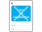 Out of calibration tag.