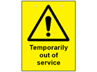 Temporarily out of use sign.