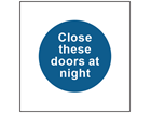 Close these doors at night safety sign.