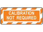 Calibration not required label