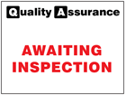 Awaiting inspection quality assurance sign