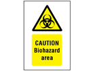 Caution biohazard area symbol and text safety sign.