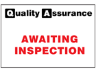 Awaiting inspection quality assurance sign