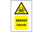 Danger chloride symbol and text safety sign.