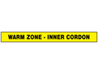 Warm zone, inner cordon barrier tape
