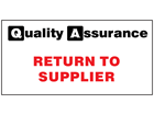 Return to supplier quality assurance sign