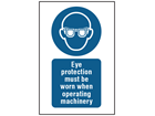 Eye protection must be worn when operating machinery symbol and text safety sign.