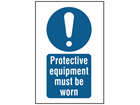 Protective equipment must be worn symbol and text safety sign.