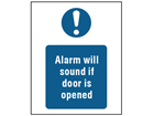 Alarm will sound if door is opened safety sign.