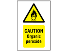 Caution organic peroxide symbol and text safety sign.