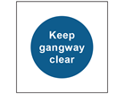 Keep gangway clear safety sign.