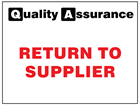 Return to supplier quality assurance label.