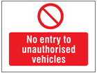 No entry to unauthorised vehicles symbol and text safety sign.