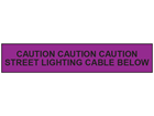 Caution street lighting cable below tape.