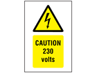 Caution 230 volts symbol and text safety sign.