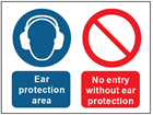 Ear protection area, no entry without ear protection safety sign.
